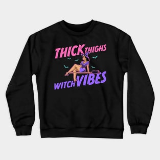 Thick Thighs Witch Vibes - Pastel Goth Crewneck Sweatshirt